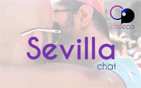 chat gay en sevilla|Entra en el chat gratis de Sevilla y conoce nueva gente..